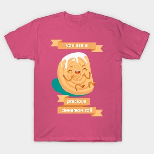 You Are A Precious Cinnamon Roll T-Shirt